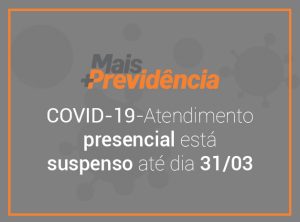 COVID-19: atendimento presencial da Mais Previdência é paralisado