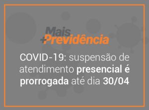 COVID-19: Mais Previdência prorroga suspensão de atendimento presencial