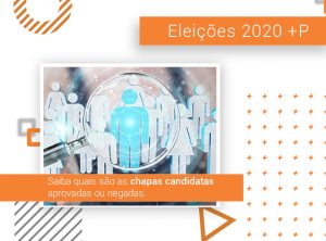 Eleições 2020 +P: lista com chapas candidatas aprovadas ou negadas é divulgada