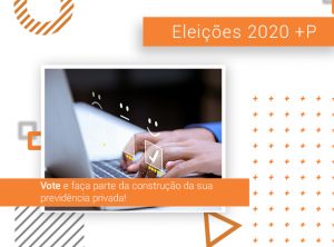 Eleições 2020 +P: está aberto o período de votação para eleger os novos membros dos Conselhos Deliberativo e Fiscal da Mais Previdência