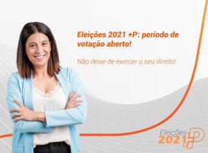 Eleições 2021 +P: aberto o período de votação para eleger os novos membros dos Conselhos Deliberativo e Fiscal da Mais Previdência