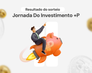 Resultado da Jornada Do Investimento +P: Conheça os vencedores!