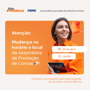Mudança no horário e local da Assembleia de Prestação de Contas +P!